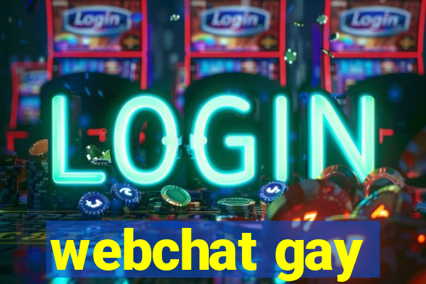 webchat gay